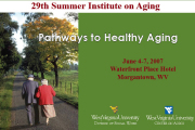 It\'s a definite number in America, as the country\'s Baby Boomers are cresting retirement age. How social workers, counselors and other health professionals handle the ever-growing gray wave is the subject of this year\'s WVU Summer Instit