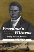 WVU Press has published "Freedom's Witness: The Civil War Correspondence of Henry McNeal Turner."