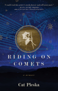 Riding on Comets: A Memoir