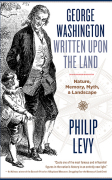 George Washington Written Upon the Land
